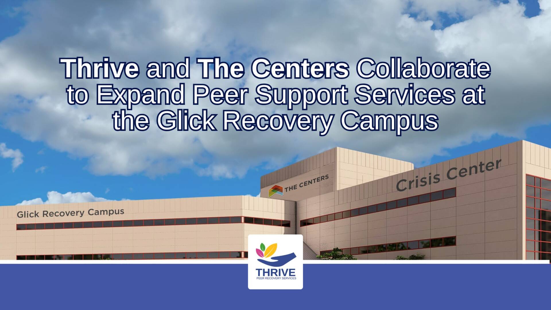 Thrive Peer Support and The Centers Collaboration